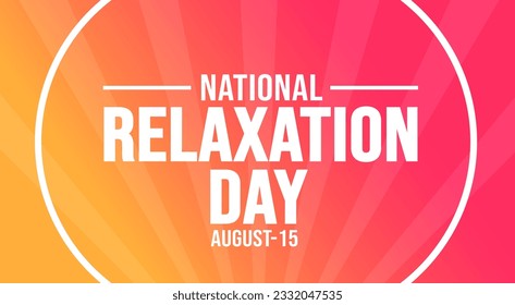 15 August Relaxation Day background template. Holiday concept. background, banner, placard, card, and poster design template with text inscription and standard color. vector illustration.