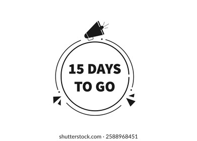 15 days to go, sale countdown vector symbol, clock, time,  background, template 15 days to go, countdown, sticker, left banner, business, sale, label button
