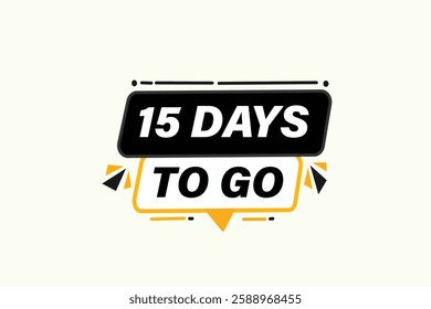 15 days to go, sale countdown vector symbol, clock, time,  background, template 15 days to go, countdown, sticker, left banner, business, sale, label button
