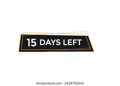 15 days left countdown to go one time,  background template 15 days left, countdown sticker left banner business,sale, label button,