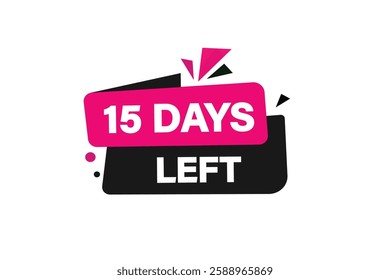 15 days left, sale countdown vector symbol, clock, time,  background, template 15 days left go, countdown, sticker, left banner, business, sale, label button

