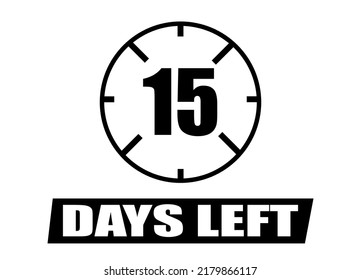 15 days left. Vector with days remaining in black color on white background. Countdown of days.
