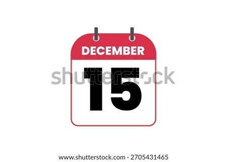 15 December month single day vector, illustration, calendar with red, black and white color background calendar icon of December 15