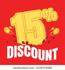 15% discount badge in gold coin style, set against a bold red background with crack and shake effects, creating an eye-catching, energetic look for promotions.