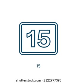 15 icon. Thin linear 15 outline icon isolated on white background. Line vector 15 sign, symbol for web and mobile