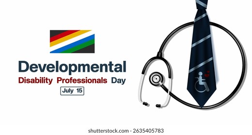 15 July Is Developmental Disability Professionals Day. Flag, tie, people and stethoscope. Great for posters, banners and social media. White background. 