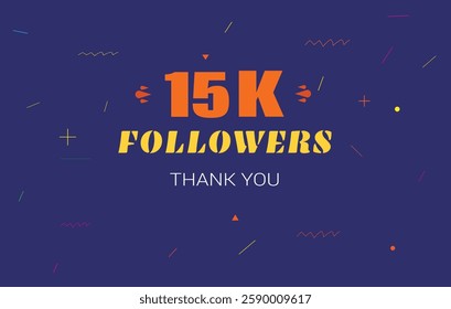 15 k followers thank you. 15000 subscribers vector illustration social media post subscribers