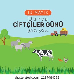 15 mayıs dünya çiftçiler günü kutlu olsun
Translation:Happy 14 may world farmers day