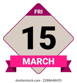 15 March, Friday. Date template. Useful design for calendar or event promotion. Vector illustration EPS 10 File. Isolated on white background. 