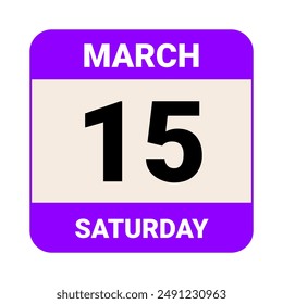 15 March, Saturday. Date template. Useful design for calendar or event promotion. Vector illustration EPS 10 File. Isolated on white background. 