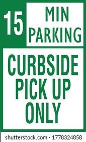 15 Min Parking Curbside Pick Up Sign