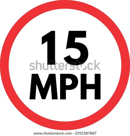 15 mph speed limit sign . Maximum speed limit 15 kmh sign . Driving rule sign . Vector illustration