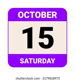 15 October, Saturday. Date template. Useful design for calendar or event promotion. Vector illustration EPS 10 File