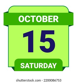 15 October, Saturday. Date template. Useful design for calendar or event promotion. Vector illustration EPS 10 File. 