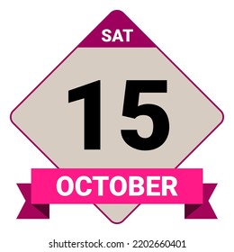 15 October, Saturday. Date template. Useful design for calendar or event promotion. Vector illustration EPS 10 File. 