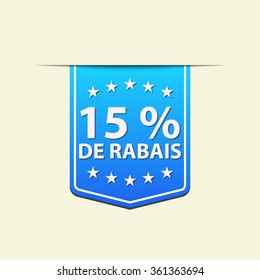15% Off ribbon label. Blue color . French text. Vector illustration.