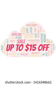 Up To $15 Off word cloud. Wordcloud made with text only.