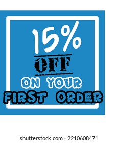 15% off your first order vector art illustration in fantastic font and blue background with black and white lettering colors, for first purchase Big sale and super percent sale coupon code voucher 