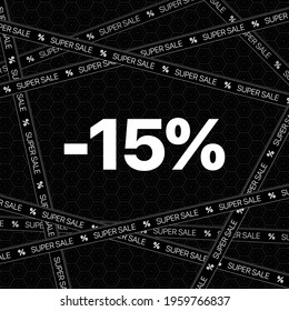 15 Percent Discount Black Background With Super Sale Tapes. Vector illustration