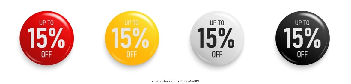 Up to 15 percent Discount. Button sticker mockup banner. Promotion sticker badge set for shopping marketing and advertisement clearance sale, special offer, Save 15 percent. Vector illustration.