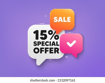 15 percent discount offer tag. 3d bubble chat banner. Discount offer coupon. Sale price promo sign. Special offer symbol. Discount adhesive tag. Promo banner. Vector