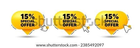15 percent discount offer tag. Click here buttons. Sale price promo sign. Special offer symbol. Discount speech bubble chat message. Talk box infographics. Vector