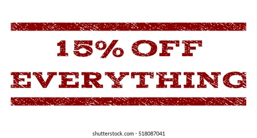 15 Percent Off Everything watermark stamp. Text tag between horizontal parallel lines with grunge design style. Rubber seal stamp with scratched texture.