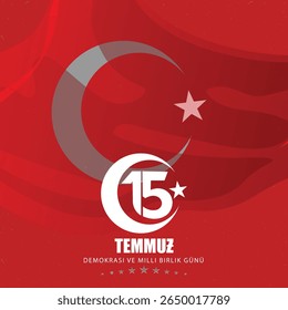 15 Temmuz Democracia ve Milli Birlik Günü. Tradução: 15 de julho, Dia da Democracia e da Unidade Nacional.