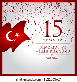 15 temmuz demokrasi ve milli birlik gunu vector illustration. (15 July, The Democracy and National Unity Day of Turkey celebration card.)
