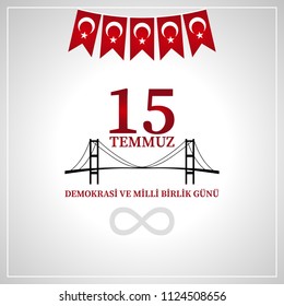 15 Temmuz demokrasi ve milli birlik günü. Translation from Turkish : July 15 the democracy and national unity day.