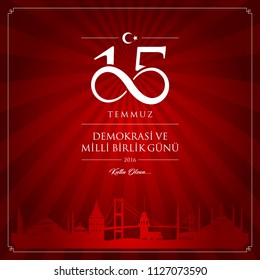 15 temmuz demokrasi ve milli birlik gunu vector illustration. (15 July, The Democracy and National Unity Day of Turkey celebration card.)