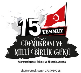 15 temmuz demokrasi ve milli birlik günü, kahramanlarimizi rahmet ve minnetle anıyoruz. July 15 democracy and national unity day, we remember our martyrs with mercy and gratitude.