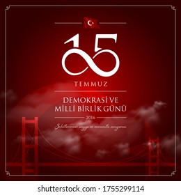 15 temmuz demokrasi ve milli birlik gunu vector illustration. (15 July, The Democracy and National Unity Day of Turkey celebration card.)