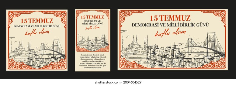 15 Temmuz Demokrasi ve Milli Birlik Gunu. Translation from Turkish: The Democracy and National Unity Day of Turkey, veterans, and martyrs of 15 July. Vector illustration.