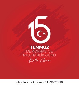 15 Temmuz Demokrasi ve Milli Birlik Günü - Translation: 15 July Democracy and National Unity Day