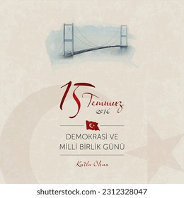 15 temmuz demokrasi ve milli birlik gunu vector illustration. (15 July, The Democracy and National Unity Day of Turkey celebration card.)