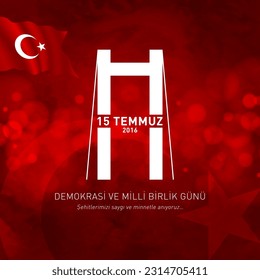 15 temmuz demokrasi ve milli birlik gunu vector illustration. (15 July, The Democracy and National Unity Day of Turkey celebration card.)