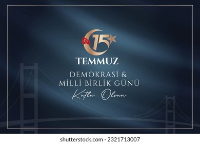 15 temmuz demokrasi ve milli birlik gunu vector illustration image. (15 July, Democracy Republic of Turkey celebration card.) social media vector