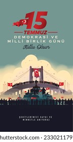 15 Temmuz Demokrasi ve Milli Birlik Gunu. Traducir: 15 de julio Día de la Democracia y la Unidad Nacional.