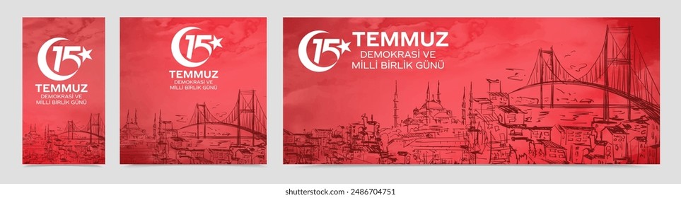 15 Temmuz Demokrasi ve Milli Birlik Gunu. Translation from Turkish: The Democracy and National Unity Day of Turkey, veterans and martyrs of 15 July. 
Vector Turkey Istanbul illustration.