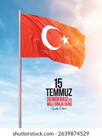 15 temmuz demokrasi ve milli birlik günü kutlu olsun. 15 temmuz şehitlerini rahmetle anıyoruz. Demokrasi bayramı. waving turkish flag translation: happy 15 july democracy and national unity day.