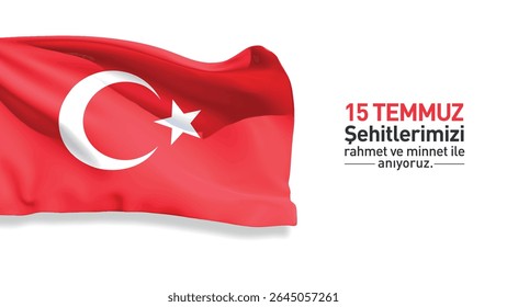 15 temmuz demokrasi ve milli birlik günü. 15 temmuz şehitlerimizi rahmet ve minnet ile anıyoruz. istanbul boğazı. bayrak. halk Translation: We commemorate our July 15 martyrs with mercy and gratitude.