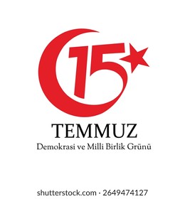 15 Temmuz Demokrasi ve Milli Birlik Gunu. Tradução do turco: Dia da Democracia e da Unidade Nacional da Turquia, veteranos e mártires de 15 de julho. Cartão de celebração da República Democrática da Turquia.