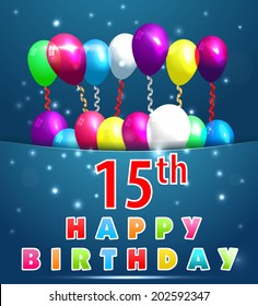 15 year Happy Birthday Card with balloons and ribbons, 15th birthday - vector EPS10