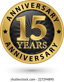 15 years anniversary gold label, vector illustration 
