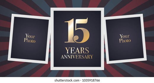 15 years anniversary vector icon, logo. Template design element, greeting card with collage of photo frames for 15th anniversary 