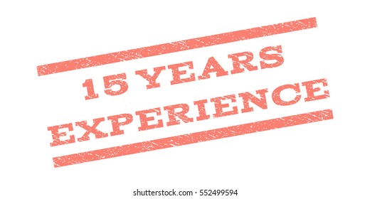 15 Years Experience watermark stamp. Text tag between parallel lines with grunge design style. Rubber seal stamp with scratched texture. Vector salmon color ink imprint on a white background.
