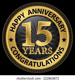 15 years happy anniversary congratulations gold label with ribbon, vector illustration 