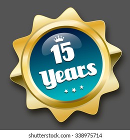 15 years seal or icon with crown symbol. Glossy golden seal or button with stars and turquoise color.