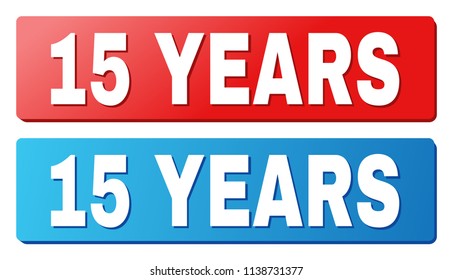 15 YEARS text on rounded rectangle buttons. Designed with white title with shadow and blue and red button colors.